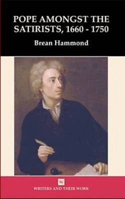 Brean S. Hammond - Pope Amongst the Satirists, 1660-1750, Inbunden. Tillgänglighet: Tillfälligt slut
