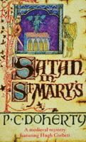 Paul Doherty - Satan in St Mary's (Hugh Corbett Mysteries, Book 1), Häftad