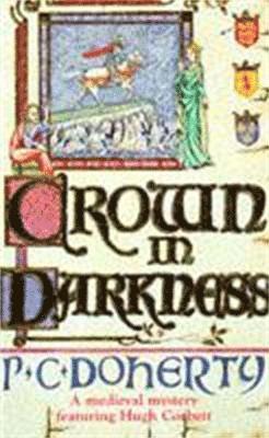 Paul Doherty - Crown in Darkness (Hugh Corbett Mysteries, Book 2), Häftad
