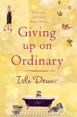 Giving Up On Ordinary av Isla Dewar