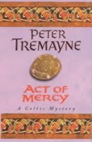 Act of Mercy (Sister Fidelma Mysteries Book 8) av Peter Tremayne