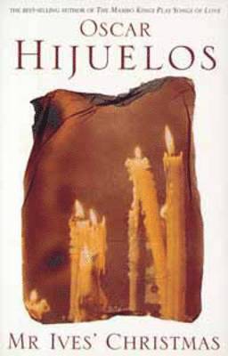 Oscar Hijuelos - Mr. Ives' Christmas, Häftad