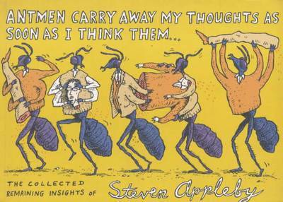 Steven Appleby - Antmen Carry Away My Thoughts, Häftad