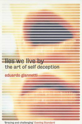 Eduardo Giannetti da Fonseca - Lies We Live by, Häftad