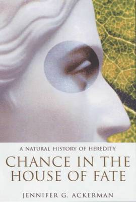 Jennifer Ackerman - Chance in the House of Fate, Häftad