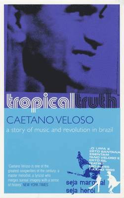 Veloso Caetano - Tropical Truth, Häftad