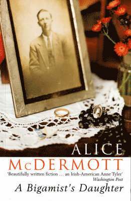 Alice McDermott - Bigamist's Daughter, Häftad