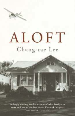 Chang-rae Lee - Aloft, Häftad