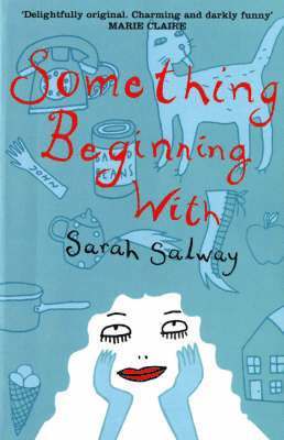 Sarah Salway - Something Beginning with, Häftad