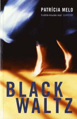 Patricia Melo - Black Waltz, Häftad