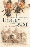 Piers Moore Ede - Honey and Dust, Häftad