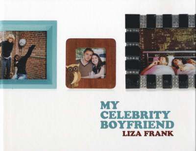 Liza Frank - My Celebrity Boyfriend, Inbunden. Tillgänglighet: Lägg i varukorg