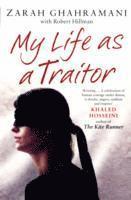 Zarah Ghahramani, Robert Hillman - My Life as a Traitor, Häftad