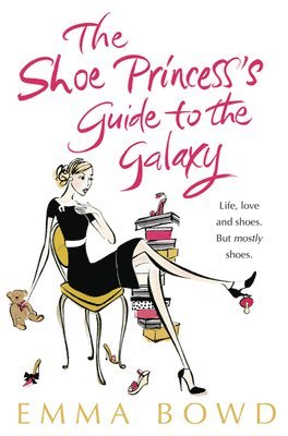 Emma Bowd - Shoe Princess's Guide to the Galaxy, Häftad