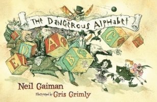 Dangerous Alphabet av Neil Gaiman