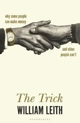 William Leith - The Trick, Inbunden. Tillgänglighet: Lägg i varukorg