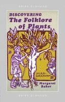 Discovering The Folklore of Plants av Margaret Baker