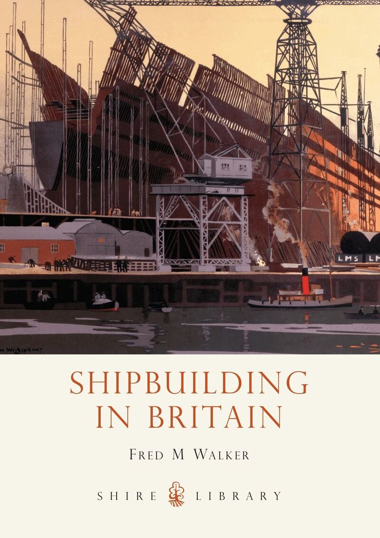 Fred M. Walker - Shipbuilding in Britain, Häftad. Tillgänglighet: Lägg i varukorg