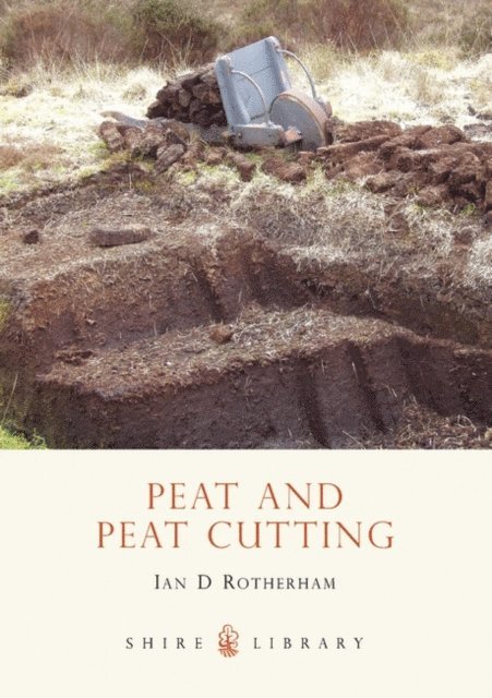 Ian Rotherham - Peat and Peat Cutting, E-bok