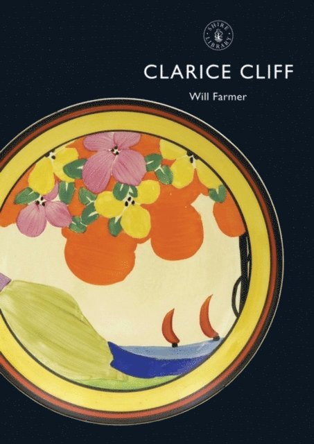 Will Farmer - Clarice Cliff, E-bok