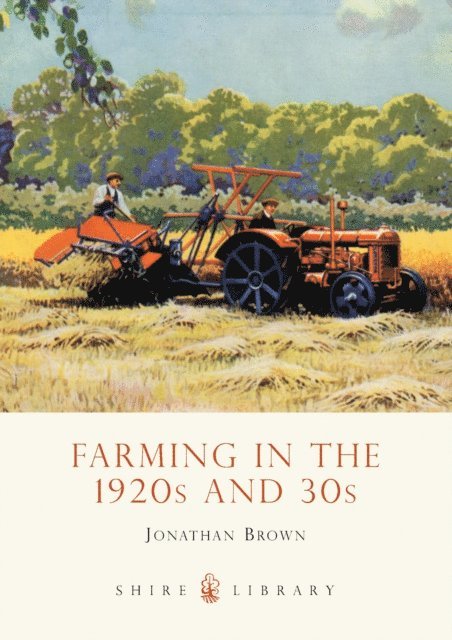 Jonathan Brown - Farming in the 1920s and 30s, E-bok