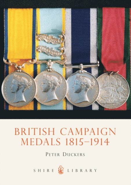Peter Duckers - British Campaign Medals 1815-1914, E-bok