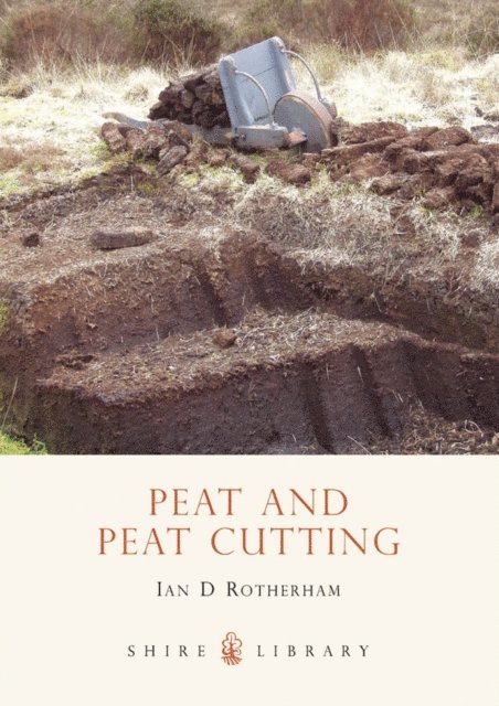 Ian Rotherham - Peat and Peat Cutting, E-bok