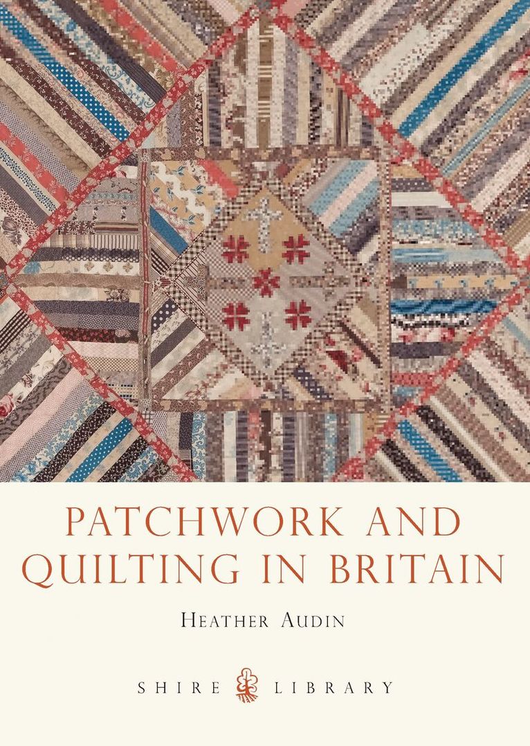 Heather Audin - Patchwork and Quilting in Britain, Häftad
