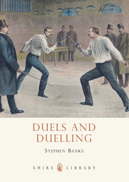 Stephen Banks - Duels and Duelling, E-bok