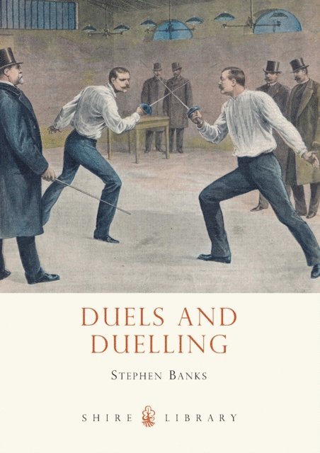 Stephen Banks - Duels and Duelling, E-bok