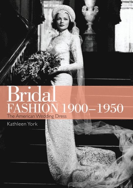 Kathleen York - Bridal Fashion 1900–1950, E-bok