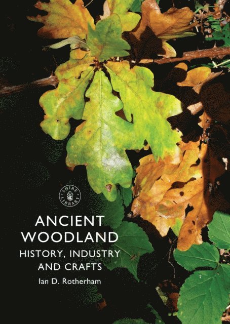 Ian Rotherham - Ancient Woodland, E-bok