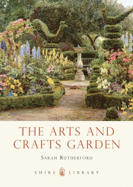 Sarah Rutherford - Arts and Crafts Garden, E-bok