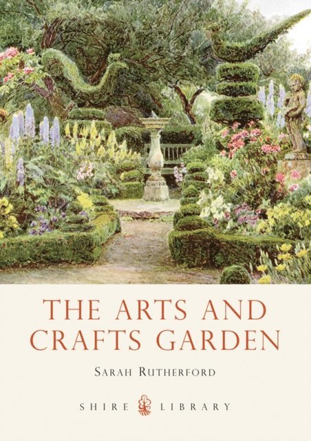 Sarah Rutherford - Arts and Crafts Garden, E-bok