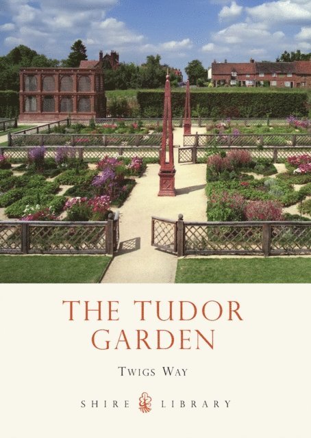 Twigs Way - Tudor Garden, E-bok