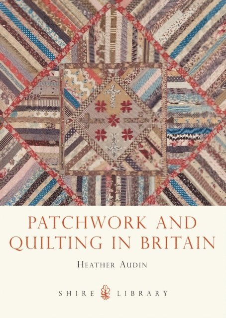 Heather Audin - Patchwork and Quilting in Britain, E-bok