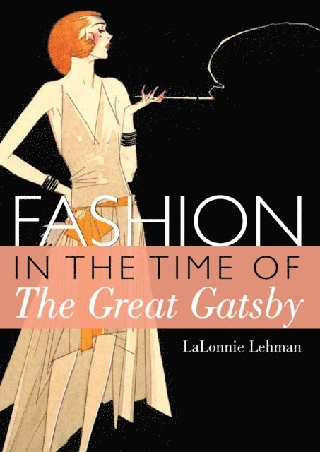 LaLonnie Lehman - Fashion in the Time of the Great Gatsby, E-bok
