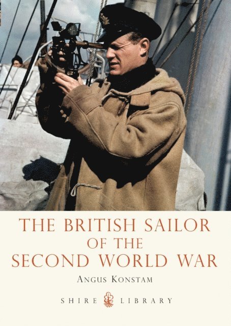 Angus Konstam - British Sailor of the Second World War, E-bok