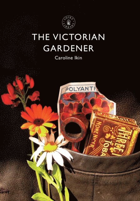 Caroline Ikin - Victorian Gardener, E-bok