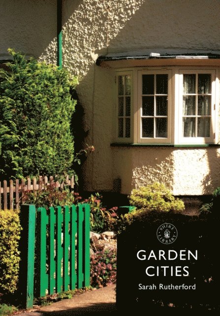 Sarah Rutherford - Garden Cities, E-bok