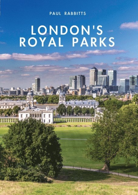 Paul Rabbitts - London’s Royal Parks, E-bok