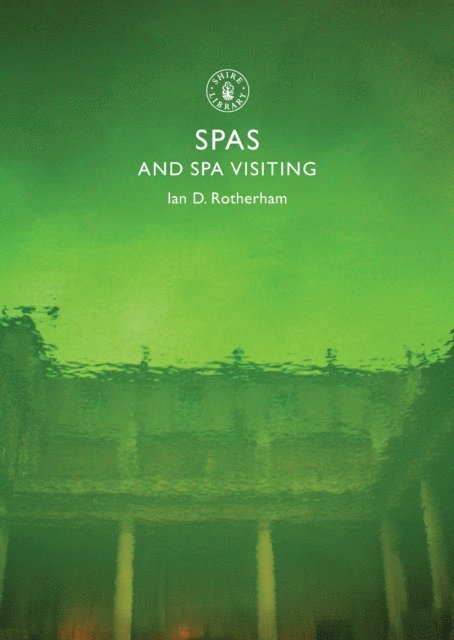 Ian Rotherham - Spas and Spa Visiting, E-bok