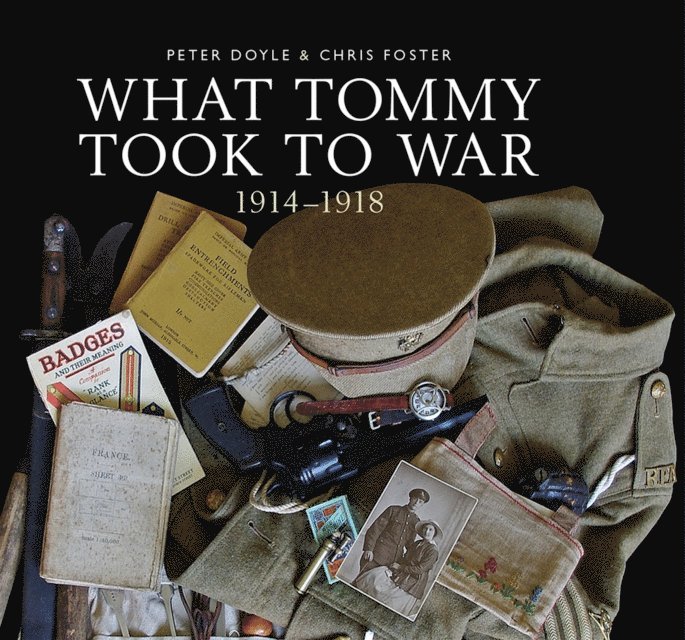 Peter Doyle, Chris Foster - What Tommy Took to War, E-bok