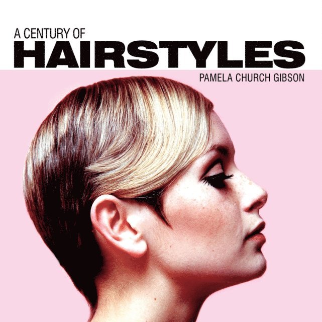 Pamela Church Gibson - Century of Hairstyles, E-bok