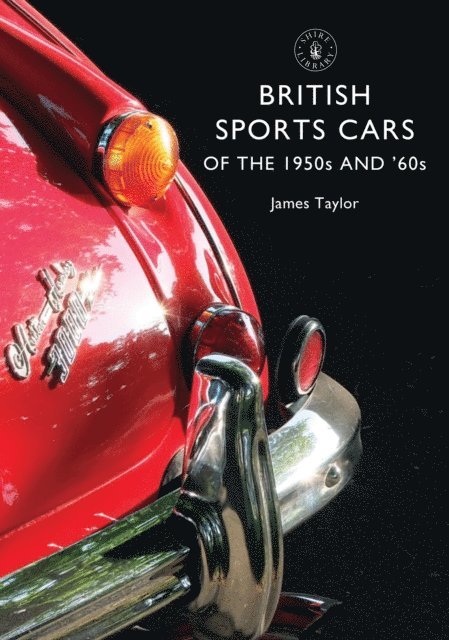 James Taylor - British Sports Cars of the 1950s and ’60s, E-bok