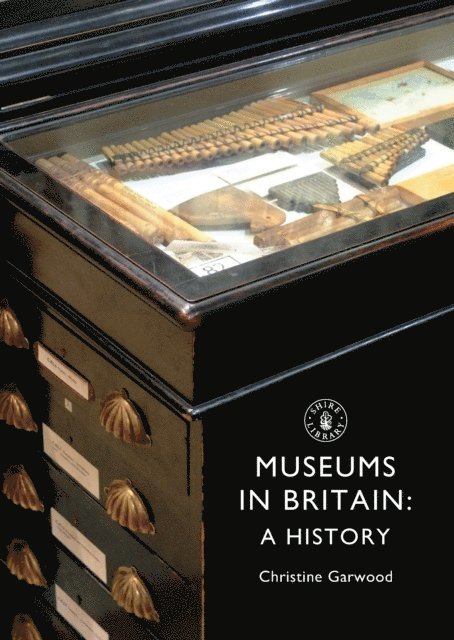 Christine Garwood - Museums in Britain, E-bok