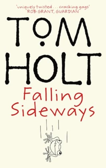 Tom Holt - Falling Sideways, E-bok