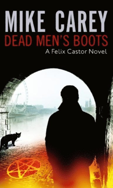 Mike Carey - Dead Men's Boots, E-bok