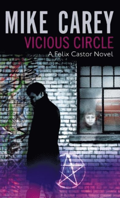 Mike Carey - Vicious Circle, E-bok