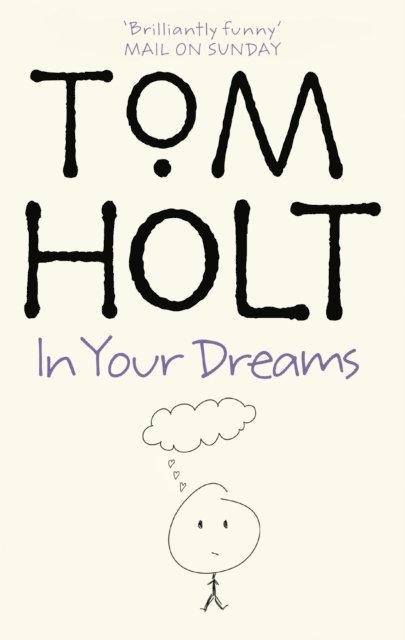 Tom Holt - In Your Dreams, E-bok